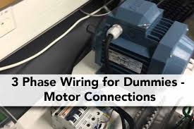 The author holds no responsibility under any circumstance. 3 Phase Wiring For Dummies Understanding Motor Connections Electric Hut