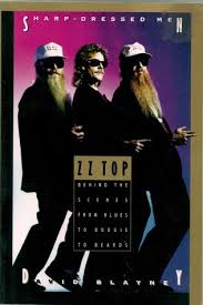Check spelling or type a new query. Sharp Dressed Men Zz Top Behind The Scenes From Blues To Boogie To Beards By David Blayney