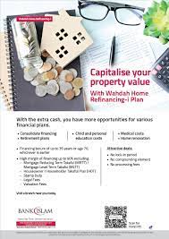 Sekiranya anda berhasrat untuk memiliki rumah idaman, anda boleh dapatkan. Wahdah Home Refinancing I Bank Islam Malaysia Berhad