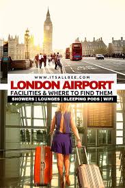 A Local S Guide To Facilities And Showers At Heathrow Airport T1 5 In 2020 Heathrow Airport Heathrow London Travel