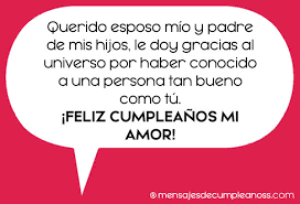 Ese eres tu para mi querido padre. Frases Y Mensajes De Cumpleanos Para Mi Esposo Top 2021