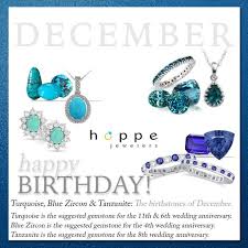 Which One Do You Claim As Your Birthstone December S Birthstones Offer Three Ways To Fight The Winter Blues Tanzani Jewelry Stores Jewelry Show Fine Jewelry