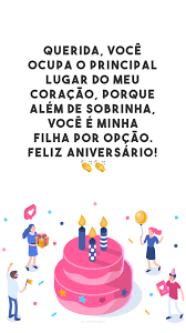 50 Frases De Aniversario Para Sobrinha Filha Que Mostram Seu Amor Aniversario,e poder passar o ano,envelhecer,ter fazes,querer viver e curtir,errar e aprender ,chorar e sorrir.,e sempre receber um feliz aniversario!! para sobrinha filha