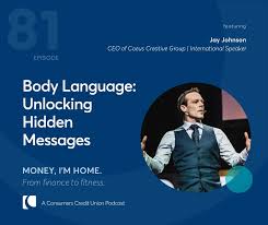 There are many variations across languages and cultures. Podcast Body Language Unlocking Hidden Messages Consumers Credit Union