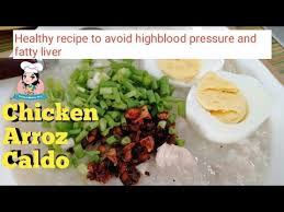 Chicken skin is loaded with healthy fats that will keep you satisfied for hours. Chicken Arroz Caldo Healthy Recipe To Avoid Fatty Liver And High Blood Pressure Youtube
