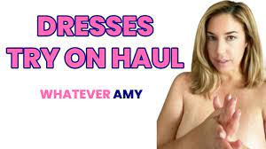 Try On Haul Dresses From Whatever Amy 