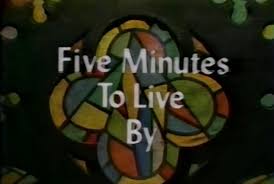 What was the TV sign-off routine with Five Minutes To Live By?