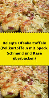 Belegte Ofenkartoffeln Pellkartoffeln Mit Speck Schmand Und Kase Uberbacken Easy Cooking Recipes Healthy Family Cooking Recipes Cooking Recipes For Dinner
