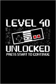 Level unlocked shirt de calidad con envío gratis a todo el mundo en aliexpress. Amazon Com Level 40 Unlocked 40th Birthday Gamer Gaming Tee Notebook 114 Pages 6 X9 College Ruled 9798716721609 Attoe Mrs Jessica Libros