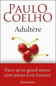 Free Epub Adultere Paulo Coelho Florilege Paulo Coelho Livres Paulo Coelho Lecture
