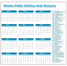 Check melaka federal and state holidays for the calendar year 2019. Melaka Public Holidays 2020 Melaka Holiday Calendar