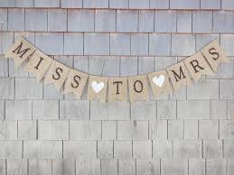Miss To Mrs Banner Miss To Mrs Bunting Garland Engagement Etsy Bridal Shower Rustic Bridal Shower Decorations Bridal Shower Theme