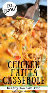 Easy Chicken Fajitas Bake Low Carb And Keto Seeking Good Eats Recipe Mexican Food Recipes Easy Health Dinner Recipes Yummy Casseroles