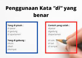 Ayo dech! katanya kemudian mengambil posisi. Penggunaan Kata Di Yang Benar Kapan Harus Dipisah Atau Digabung