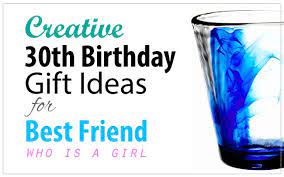 What are the best 30th birthday present ideas, and where can i buy them? Creative 30th Birthday Gift Ideas For Female Best Friend 30th Birthday Gifts Best Friend Birthday Surprise Birthday Gifts For Best Friend