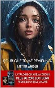 POUR QUE TU ME REVIENNES: L'INTEGRALE DE LA TRILOGIE J.KERN eBook : ARGOUD,  LAETITIA: Amazon.fr: Livres