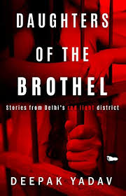 Nạp tích luỹ 800 kim cương trong free fire nhận 1 lượt quay. Daughters Of The Brothel Stories From Delhi S Red Light District By Deepak Yadav