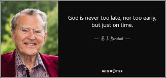 Image result for God is never late.