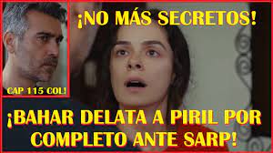 BAHAR DELATA A PIRIL POR COMPLETO ANTE SARP!!! FUERZA DE MUJER- CAPITULO 115  COLOMBIA!! - YouTube
