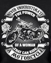 Download Never Underestimate The Power Of A Women That Can Ride A Motorcycle Motorcycle Quotes Biker Quotes Motorcycle Harley