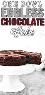 One Bowl Eggless Chocolate Cake Recipe Desserts Dessert Recipes Easy Low Carb Recipes Dessert