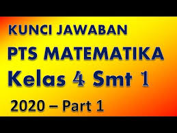 Maybe you would like to learn more about one of these? Soal Pts Matematika Kelas 4 Semester 1 Kunci Jawaban Youtube