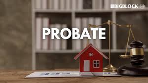 How To Become A Probate Real Estate Agent | Big Block Realty