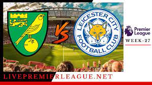 Norwich City Vs Leicester City Live Stream Epl Week 27 Norwich City Leicester City Huddersfield Town