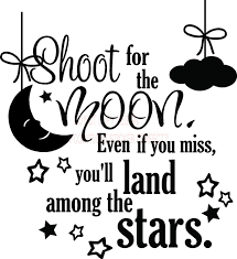Image Result For Shoot For The Moon Quote Stencils Moon Quotes Quotes For Kids