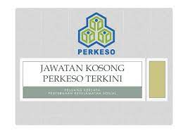 Pihak perkeso berharap agar jawatan ini dapat. Jawatan Kosong Perkeso Terkini