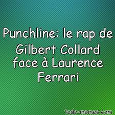 Explore log in sign up. Punchline Le Rap De Gilbert Collard Face A Laurence Ferrari