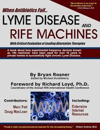 When Antibiotics Fail Lyme Disease And Rife Machines With
