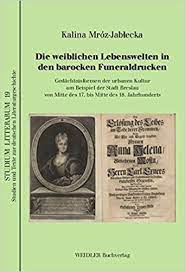 Studia filologii germańskiej na uniwersytecie wrocławskim (praca magisterska: Die Weiblichen Lebenswelten In Den Barocken Funeraldrucken Gedachtnisformen Der Urbanen Kultur Am Beispiel Der Stadt Breslau Von Mitte Des 17 Bis Und Texte Zur Deutschen Literaturgeschichte Amazon De Mroz Jablecka Kalina Bucher