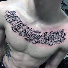 Top 41 Chest Writing Tattoo Ideas 2021 Inspiration Guide Tattoo Designs Men Tattoo Lettering Chest Tattoo Quotes