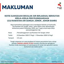 Beberapa kawasan di daerah johor bahru dan muar bakal mengalami gangguan bekalan air pada 29 dan 30 disember 2019. Pengumuman Info Gangguan Community Roda Johor Crj Facebook