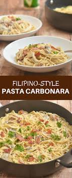 Filipino Style Pasta Carbonara Recipe Carbonara Pasta Pasta Recipes Easy Pasta Recipes