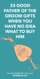 Send wedding day gifts basket online, your gift will have that personal touch no matter how far you are from your recipient. 33 Good Father Of The Groom Gifts When You Have No Idea What To Buy Him Dodo Burd
