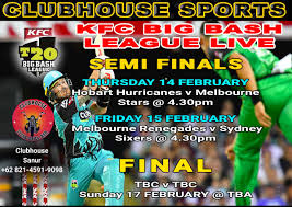 Bt sports to broadcast big bash league live streaming matches in england, scotland, wales, ireland, channel islands, isle of man. Big Bash League Semi Finals Final Live Clubhouse Sanur Clubhouse Steak Grill Bar In Sanur