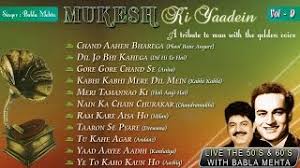 Mukesh Ki Yaadein With Babla Mehta Vol 9 A Tribute To Mukesh Jukebox By & हिंदी for sohail khan. cyberspace and time