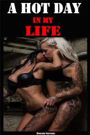 A Hot Day in My Life: Lesbian Sex by Brenda Norman | Goodreads