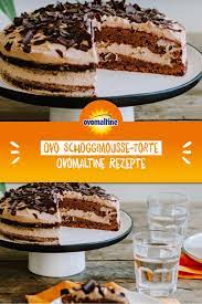 ovo schoggimousse torte kuchen und torten rezepte kochen und backen rezepte kuchen rezepte einfach
