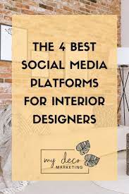 4 Trendy Social Media For Interior Designers My Deco Marketing