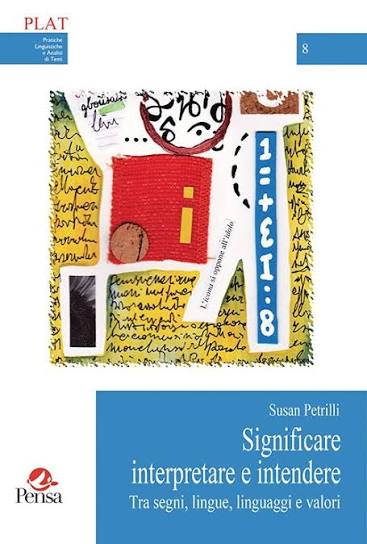 Susan Petrilli – Significare, interpretare e intendere Tra segni, lingue, linguaggi e valori (2019) PDF