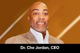 Dr.Che Jordan: Leading with Compassion to Transform Lives