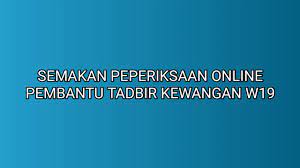 Cara semak keputusan peperiksaan spm 2020 online dan sms. Semakan Peperiksaan Online Pembantu Tadbir Kewangan W19 2019 Sumber Kerjaya