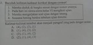 Kalimat ini bisa saja terjadi karena kesalahan penulisan pada saat menyisipkan gagasan ke dalam kalimat. Kalimat Kalimat Tersebut Akan Menjadi Paragraf Yang Padu Dengan Urutan Brainly Co Id