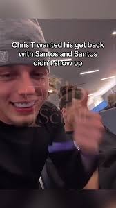 Santos and Chris Different