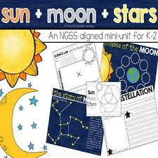 This 1 5 Week Unit Is Aligned With The Ngss Or Next Gen Science Standards For First Grade On Sun Moon And Stars It Stars And Moon Sun Activity Sun Moon Stars