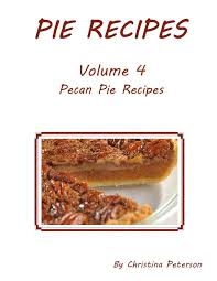 It's easy to make but if you follow some of the recipes featured here, you'll make the most of the ingredients and produce a dessert that's memorable for. Pie Recipes Volume 4 Pecan Pies Every Title Has Space For Notes Delcious Desserts For The Holidays Peterson Christina 9781073372171 Amazon Com Books