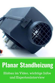 Planar Standheizung Nachrusten Einbau Experteninterview Standheizung Solaranlage Wohnmobil Heizung